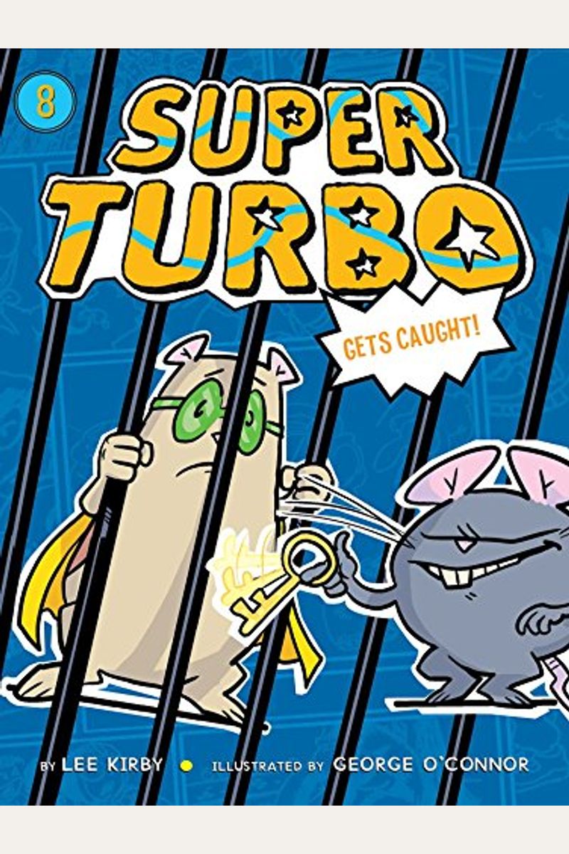 Super Turbo Gets Caught, 8