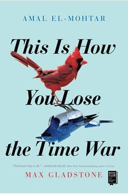 This Is How You Lose The Time War This Is How You Lose The Time War