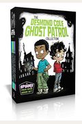 The Desmond Cole Ghost Patrol Collection: The Haunted House Next Door; Ghosts Don't Ride Bikes, Do They?; Surf's Up, Creepy Stuff!; Night Of The Zombi