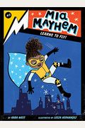 Mia Mayhem Learns To Fly!: Volume 2