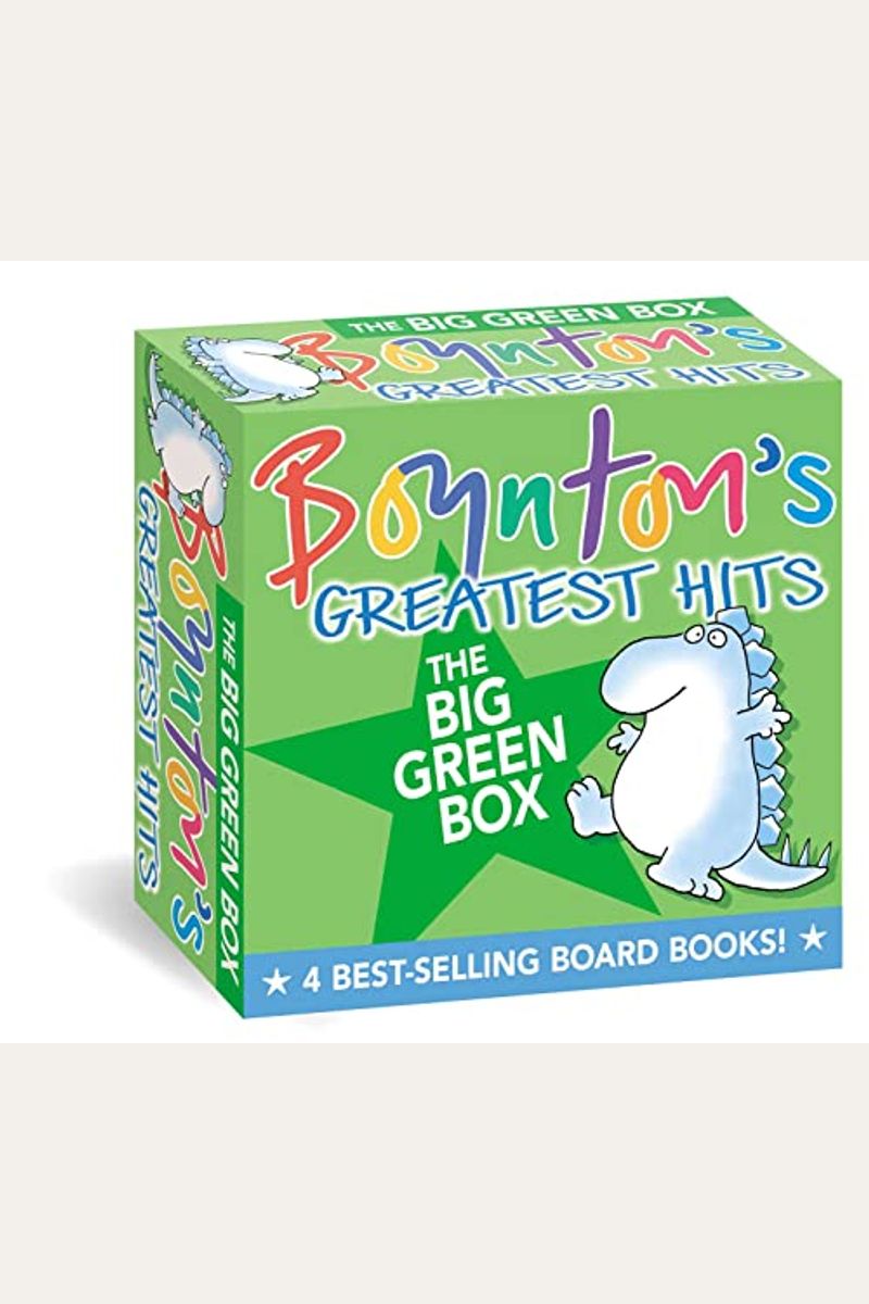 Boynton's Greatest Hits the Big Green Box: Happy Hippo, Angry Duck; But Not the Armadillo; Dinosaur Dance!; Are You a Cow?