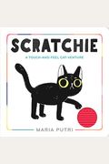 Scratchie: A Touch-And-Feel Cat-Venture