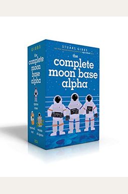 The Complete Moon Base Alpha: Space Case; Spaced Out; Waste Of Space The Complete Moon Base Alpha: Space Case; Spaced Out; Waste Of Space