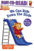 We Can Ride Down The Slide: Ready-To-Read Ready-To-Go!