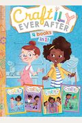 The Craftily Ever After Collection (Boxed Set): The Un-Friendship Bracelet; Making The Band; Tie-Dye Disaster; Dream Machine