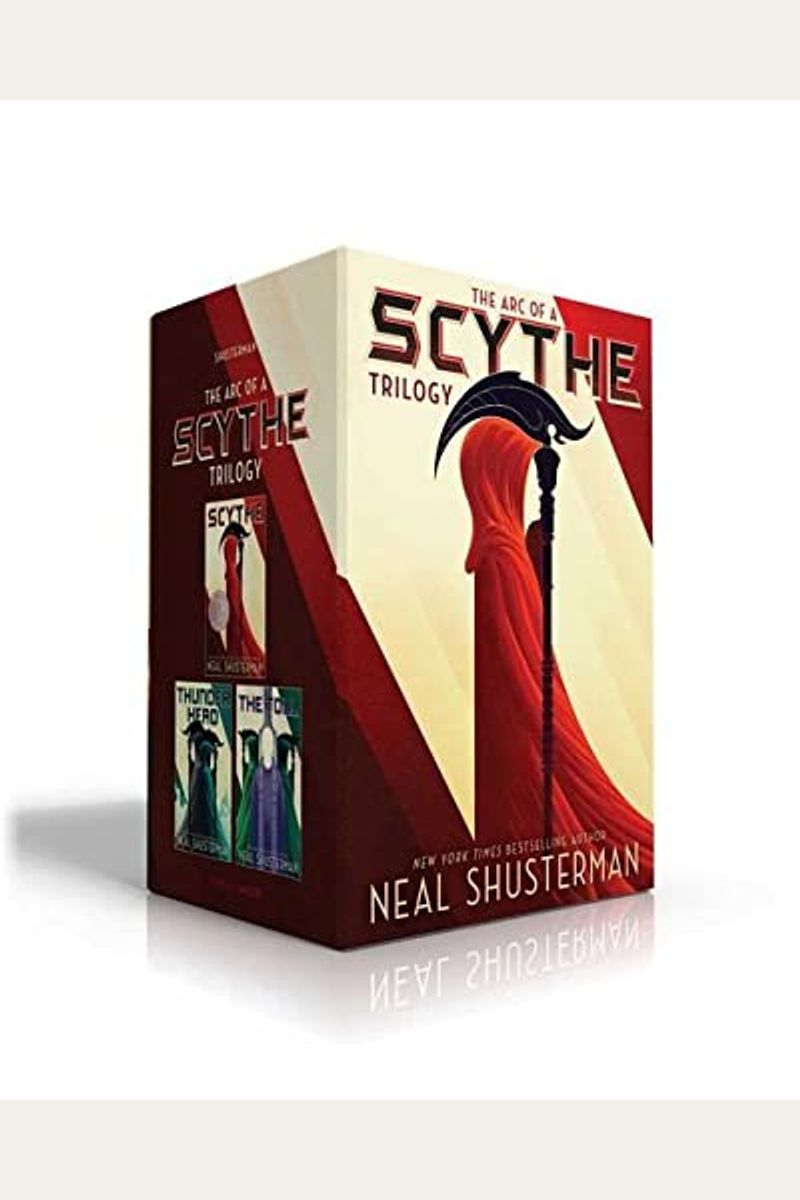 The Arc Of A Scythe Trilogy (Boxed Set): Scythe; Thunderhead; The Toll