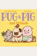Pug & Pig And Friends