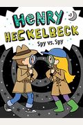 Henry Heckelbeck Spy Vs. Spy