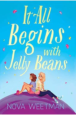 Buy It All Begins With Jelly Beans Book By: Nova Weetman