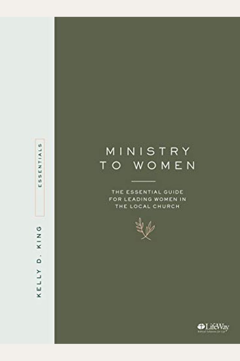 Ministry To Women - Book: The Essential Guide For Leading In The Local Church