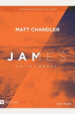James - Teen Bible Study Leader Kit: Faith/Works James - Teen Bible Study Leader Kit: Faith/Works