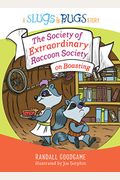 The Society Of Extraordinary Raccoon Society On Boasting
