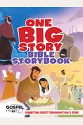 One Big Story Bible Storybook, Hardcover: Connecting Christ Throughout God's Story