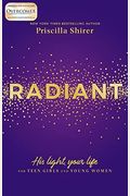 Radiant: His Light, Your Life For Teen Girls And Young Women