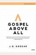Gospel Above All - Bible Study Book