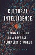 Cultural Intelligence: Living For God In A Diverse, Pluralistic World