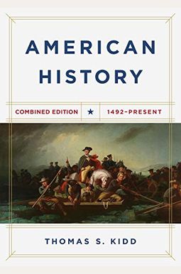 American History, Combined Edition: 1492 - Present American History, Combined Edition: 1492 - Present