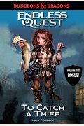 Dungeons & Dragons: To Catch A Thief: An Endless Quest Book
