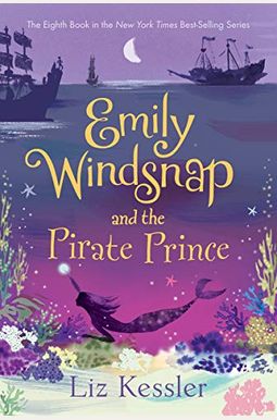 Emily Windsnap And The Pirate Prince Emily Windsnap And The Pirate Prince