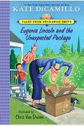 Eugenia Lincoln And The Unexpected Package: Tales From Deckawoo Drive, Volume Four