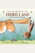 Here I Am!: A Finger Puppet Book: A Guess How Much I Love You Book