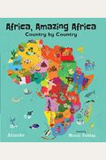 Africa, Amazing Africa: Country By Country