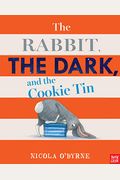 The Rabbit, The Dark, And The Cookie Tin