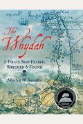 The Whydah: A Pirate Ship Feared, Wrecked, And Found