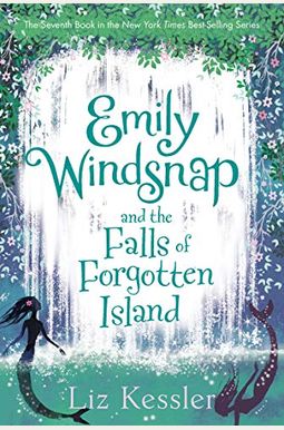 Emily Windsnap And The Falls Of Forgotten Island Emily Windsnap And The Falls Of Forgotten Island