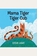 Mama Tiger, Tiger Cub