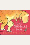 Some Dinosaurs Are Small