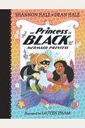 The Princess In Black And The Mermaid Princess