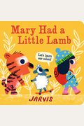 Mary Had A Little Lamb: A Colors Book