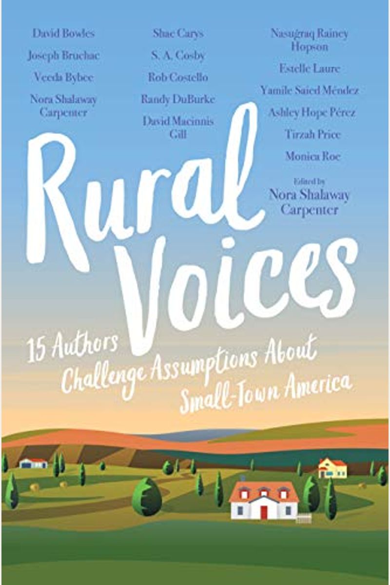 Rural Voices: 15 Authors Challenge Assumptions About Small-Town America