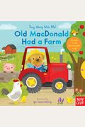 Old Macdonald Had A Farm: Sing Along With Me!