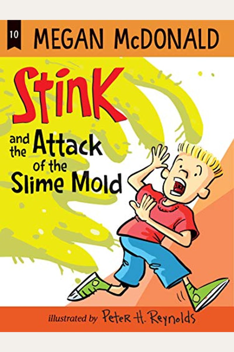 Stink And The Attack Of The Slime Mold