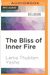 The Bliss Of Inner Fire: Heart Practice Of The Six Yogas Of Naropa