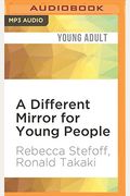 A Different Mirror For Young People: A History Of Multicultural America