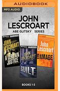 John Lescroart Abe Glitsky Series: Books 1-3: A Certain Justice, Guilt, Damage