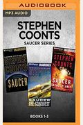 Stephen Coonts Saucer Series: Books 1-3: Saucer, Saucer: The Conquest, Saucer: Savage Planet