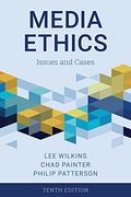 Media Ethics: Issues And Cases