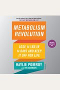 Metabolism Revolution Lib/E: Lose 14 Pounds in 14 Days and Keep It Off for Life