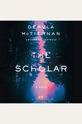 The Scholar: The Cormac Reilly Series, Book 2 (Cormac Reilly Series, 2)