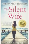 The Silent Wife: A Gripping, Emotional Page-Turner With A Twist That Will Take Your Breath Away