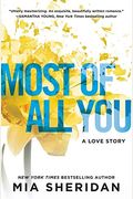 Most Of All You: A Love Story