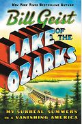 Lake Of The Ozarks: My Surreal Summers In A Vanishing America