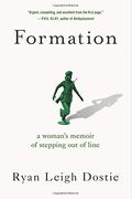 Formation: A Woman's Memoir Of Stepping Out Of Line