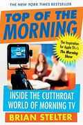Top Of The Morning: Inside The Cutthroat World Of Morning Tv