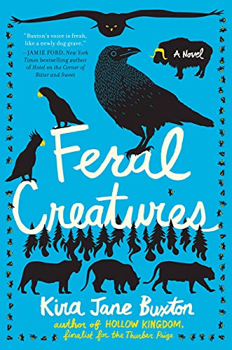 feral creatures kira jane buxton