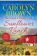 Second Chance At Sunflower Ranch: Includes A Bonus Novella
